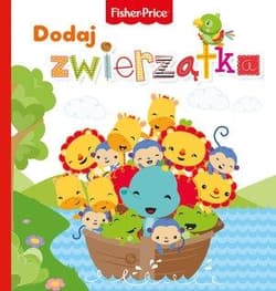 Fisher Price Dodaj zwierzątka - Praca zbiorowa