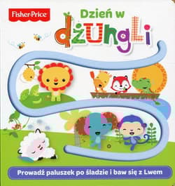 Fisher Price Dzień w dżungli prowadź paluszek po śladzie i baw się z Lwem - Praca zbiorowa