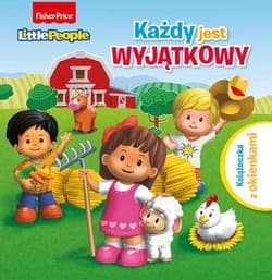 Fisher Price. Little People. Każdy jest wyjątkowy - Praca zbiorowa