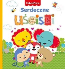 Fisher Price Serdeczne uściski - Praca zbiorowa