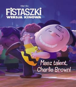 Fistaszki. Masz talent, Charlie Brown! - Charles M. Schulz