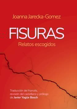 Fisuras (relatos escogidos) - Joanna Jarecka-Gomez