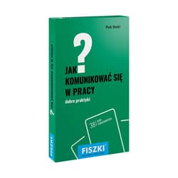 FISZKI Jak komunikować się w pracy Dobre praktyki - Bucki Piotr