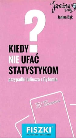 Fiszki Kiedy nie ufać statystykom - Janina Bąk