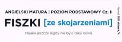 Fiszki ze skojarzeniami Angielski Matura Poziom Podstawowy cz.2 - Opracowanie Zbiorowe