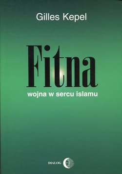 Fitna Wojna w sercu islamu - Gilles Kepel