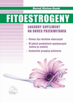 Fitoestrogeny Łagodny suplement na okres przekwitania - Bernd Kleine-Gunk