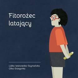 Fitorożec latający - Lidka Iwanowska-Szymańska