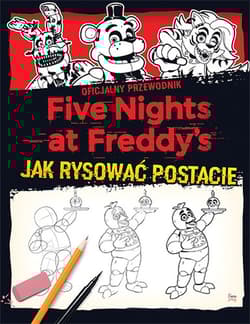 Five Nights at Freddy's Jak rysować postacie - Scott Cawthon