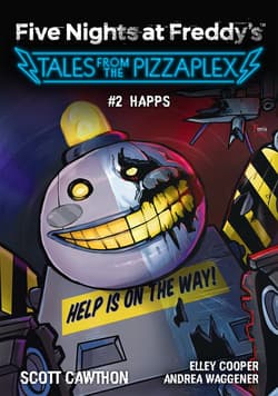Five Nights at Freddy's: Tales from the Pizzaplex. HAPPS Tom 2 - Cooper Elley
