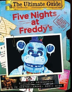 Five Nights at Freddy's. The Ultimate Guide. Oficjalny przewodnik po bestsellerowej serii gier - Scott Cawthon