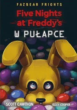 Five Nights at Freddy's W pułapce - Scott Cawthon