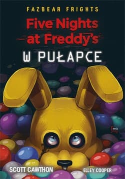 Five Nights At Freddy's W pułapce Tom 1