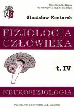 Fizjologia człowieka neurofizjologia Tom 4 - Stanisław Konturek