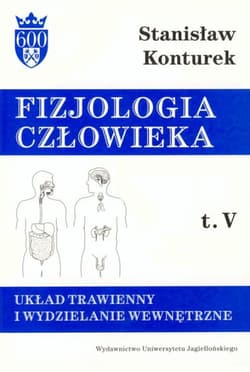Fizjologia człowieka układ trawienny i wydzielanie wewnętrzne Tom 5 - Stanisław Konturek