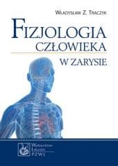 Fizjologia człowieka w zarysie w.2013  PZWL - Traczyk Władysław Z.