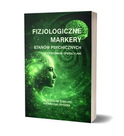 Fizjologiczne markery stanów psychicznych... - Zdzisław Sybilski, Katarzyna Fryszka