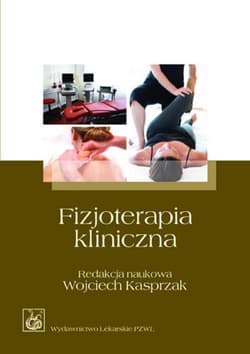 Fizjoterapia kliniczna - Wojciech Kasprzak