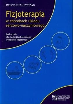 Fizjoterapia w chorobach układu sercowo... -  Demczyszak Iwona