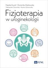 Fizjoterapia w uroginekologii - Praca zbiorowa