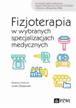 Fizjoterapia w wybranych specjalizacjach... - Olszewski Jurek