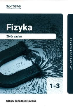 Fizyka 1-3 Zbiór zadań Zakres podstawowy Liceum i technikum - Grzegorz Kornaś