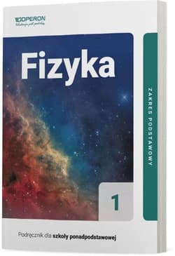 Fizyka 1 Podręcznik dla szkół ponadpodstawowych Zakres podstawowy Liceum i technikum