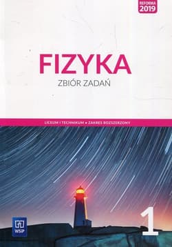 Fizyka 1 Zbiór zadań Zakres rozszerzony Szkoła ponadgimnazjalna