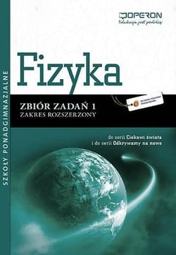 Fizyka 1 Zbiór zadań Zakres rozszerzony Szkoły ponadgimnazjalne - Ewa Przysiecka