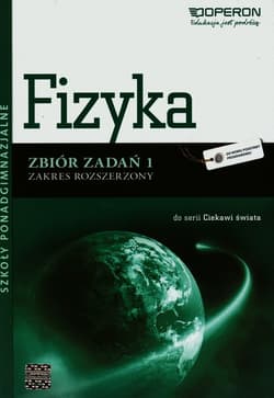 Fizyka 1 Zbiór zadań Zakres rozszerzony Szkoły ponadgimnazjalne - Ewa Przysiecka