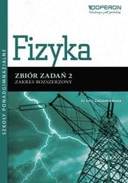 Fizyka 2 Zbiór zadań Zakres rozszerzony Szkoły ponadgimnazjalne - Adam Ogaza