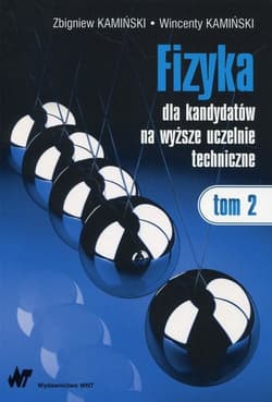 Fizyka dla kandydatów na wyższe uczelnie techniczne Tom 2 - ebook - Wincenty Kamiński, Zbigniew Kamiński