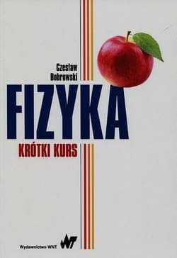Fizyka. Krótki kurs - Bobrowski Czesław