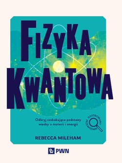 Fizyka kwantowa - Rebecca Mileham