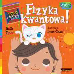 Fizyka kwantowa Bobas odkrywa naukę - Ruth Spiro