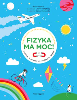 Galeria - zdjęcie nr. 3 - Fizyka ma moc! Śledztwo w sprawie sił rządzących światem