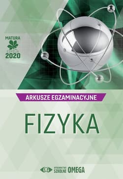Fizyka Matura 2020 Arkusze egzaminacyjne - Praca zbiorowa