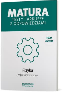 Fizyka Matura 2021 Testy i arkusze z odpowiedziami Zakres rozszerzony - Ewa Przysiecka, Anna Dobosz