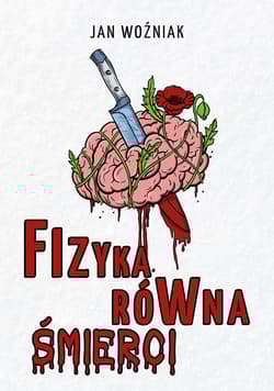 Fizyka równa śmierci - Jan Woźniak