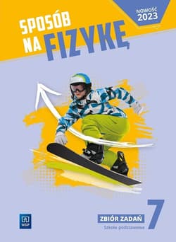 Fizyka SP 7 Sposób na fizykę zbiór zadań - Dobromiła Szczepaniak, Tomasz Greczyło