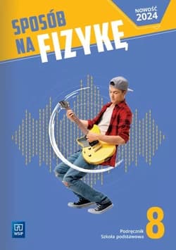 Fizyka Sposób na fizykę podręcznik klasa 8 szkoła podstawowa - Praca zbiorowa