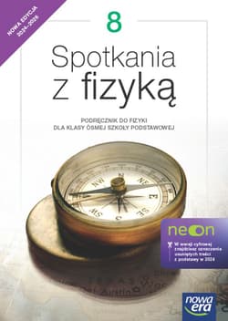 Fizyka Spotkania z fizyką NEON podręcznik dla klasy 8 szkoły podstawowej EDYCJA 2024-2026 - Francuz-Ornat Grażyna, Nowotny-Różańska Maria