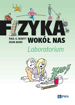Fizyka wokół nas. Laboratorium - Paul Hewitt,  Baird Dean