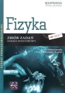 Fizyka Zbiór zadań Zakres podstawowy Szkoły ponadgimnazjalne - Adam Ogaza
