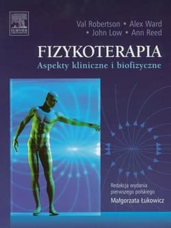 Fizykoterapia. Aspekty kliniczne i biofizyczne - Praca zbiorowa