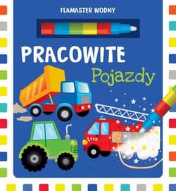 Flamaster wodny Pracowite pojazdy - Urszula Kozłowska