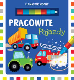 Flamaster wodny Pracowite pojazdy - Urszula Kozłowska