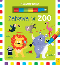 Flamaster wodny Zabawa w zoo - Opracowanie Zbiorowe