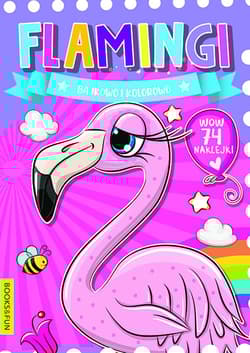 Flamingi. Bajkowo kolorowo - Opracowanie Zbiorowe