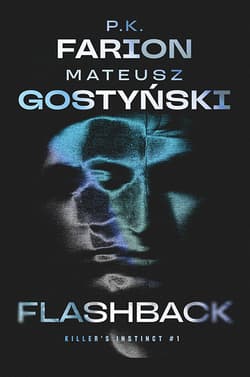 Flashback - P. K.  Farion, Mateusz Gostyński